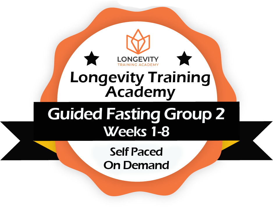 Longevity Training Academy -Medallion Guided Fasting Group2 Longevity TRaining Academy guided fasting group coaching level 2