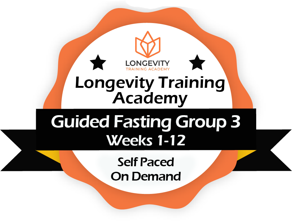 Longevity Training Academy -Medallion Guided Fasting Group3 Longevity Training Academy Guided Fasting Group Coaching level 3